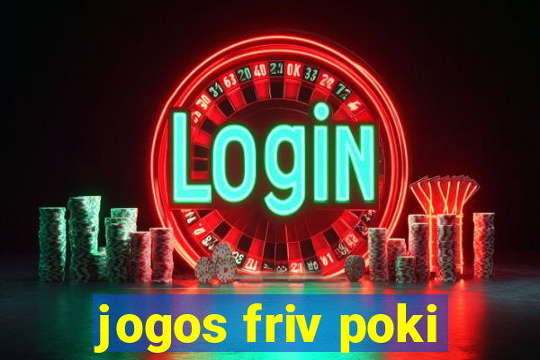 jogos friv poki